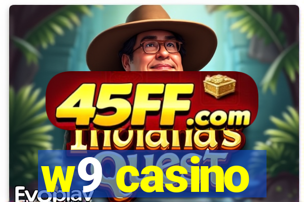 w9 casino